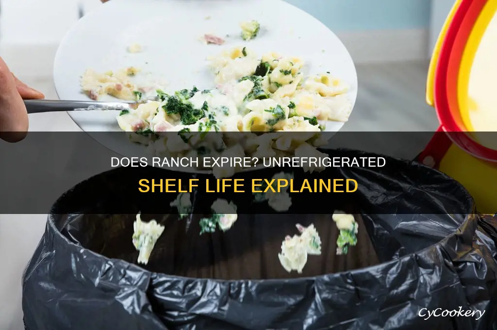 does ranch go bad if not refrigerated