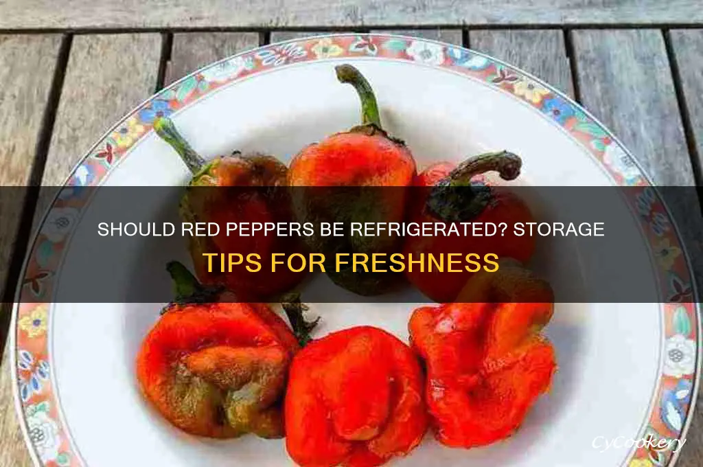 does red peppers have to be refrigerated