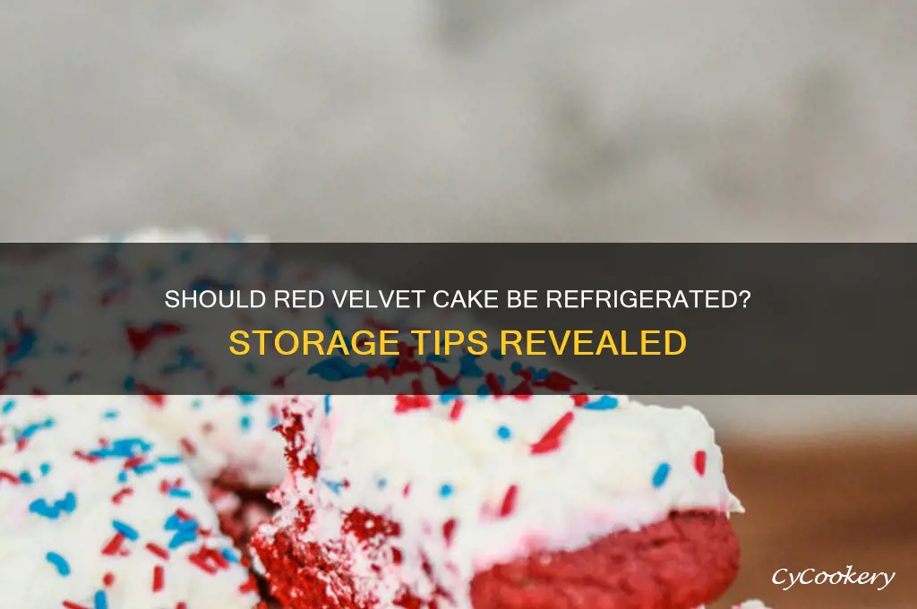 does red velvet cake have to be refrigerated