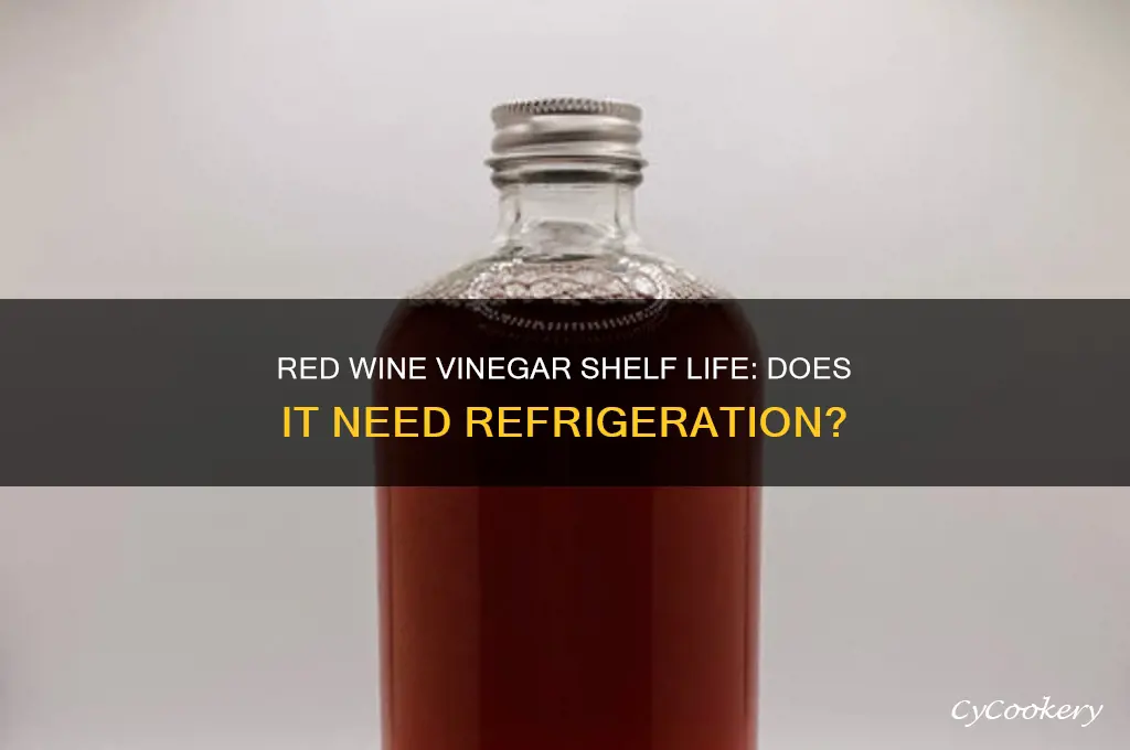 does red wine vinegar go bad if not refrigerated
