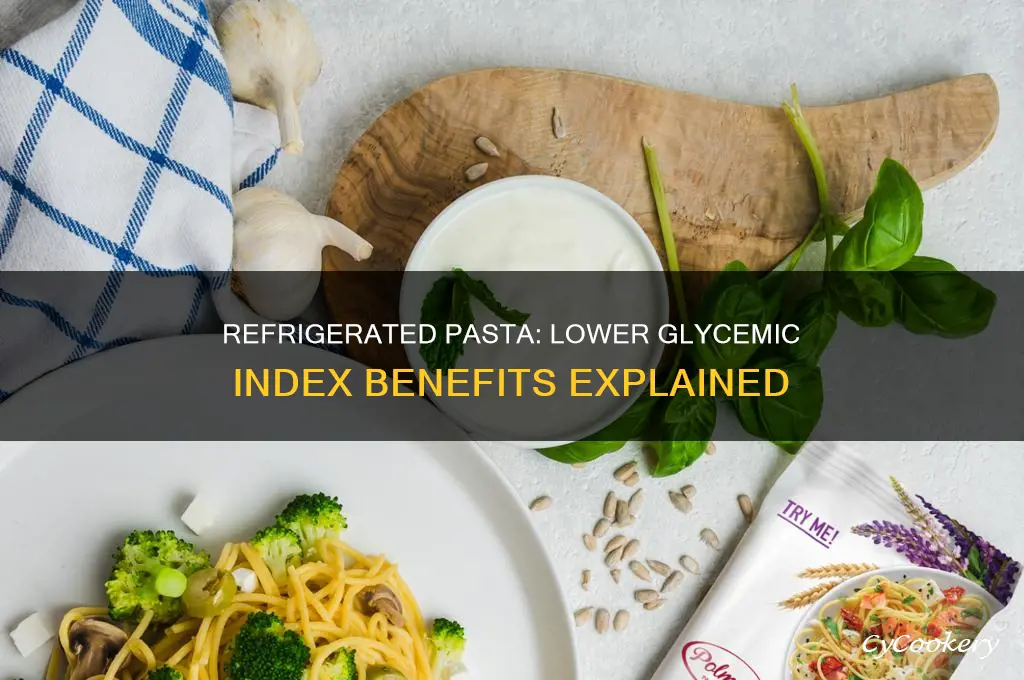 does refrigerated pasta have a lower glycemic index