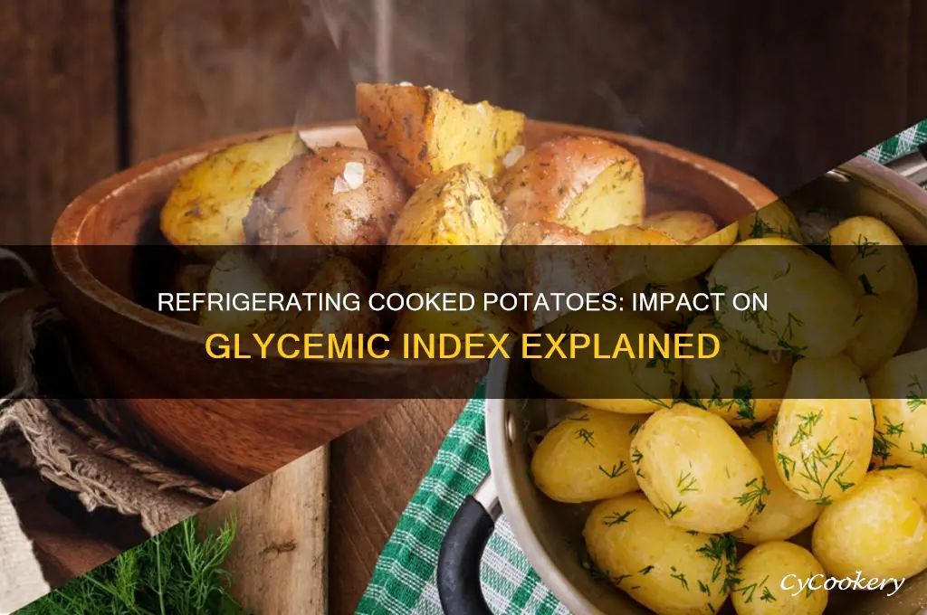 does refrigerating cooked potatoes lower the glycemic index
