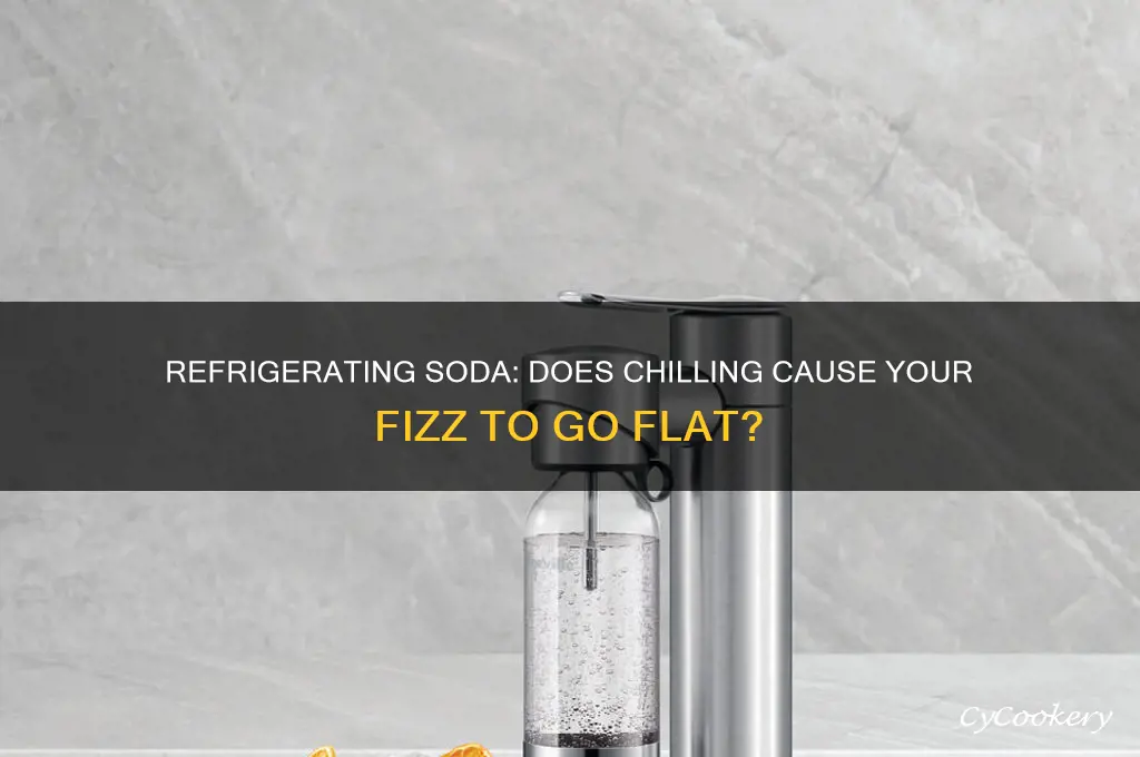 does refrigerating of soda cause it to go flat