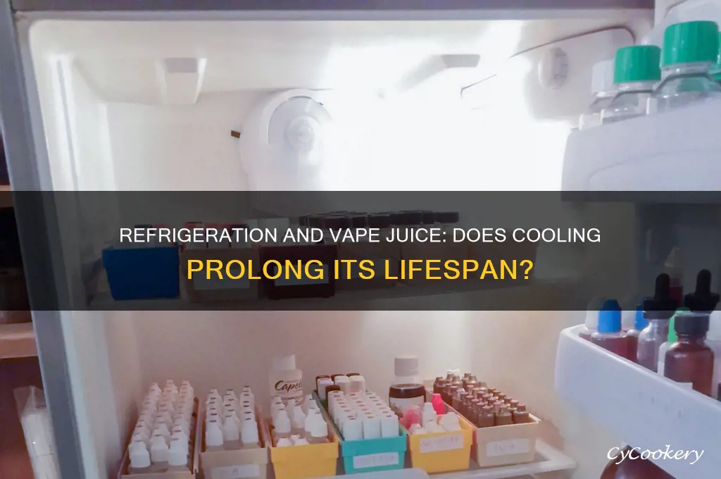 does refrigeration extend the life of vape juice