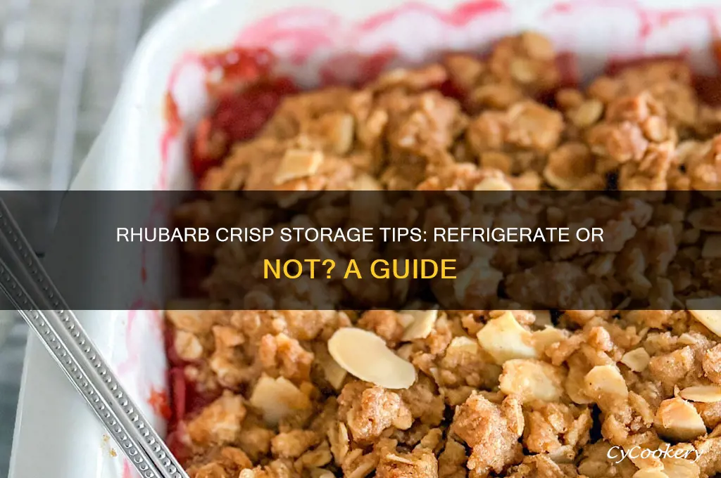 does rhubarb crisp have to be refrigerated