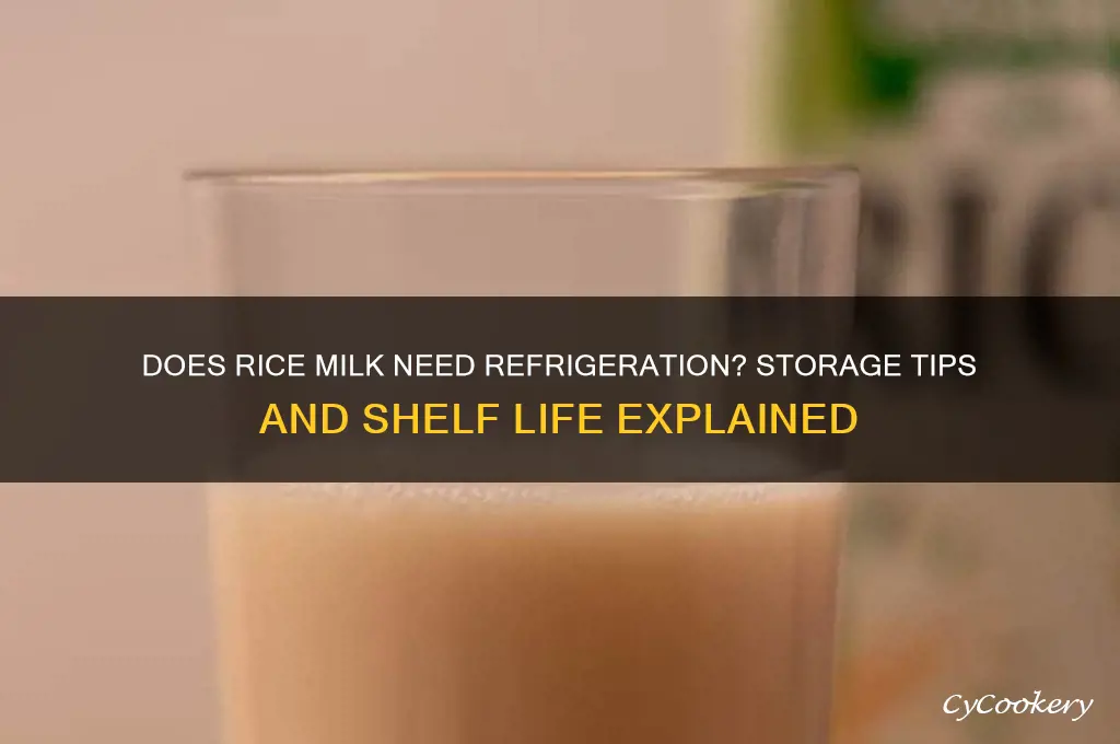 does rice milk have to be refrigerated