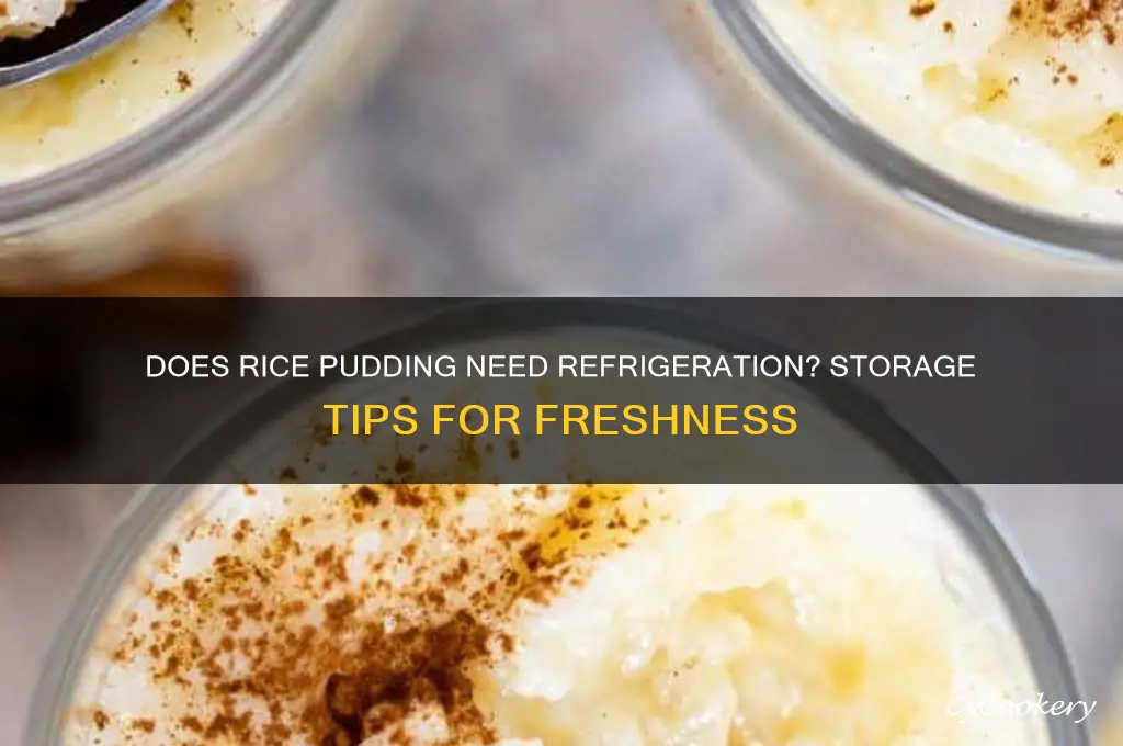 does rice pudding have to be refrigerated