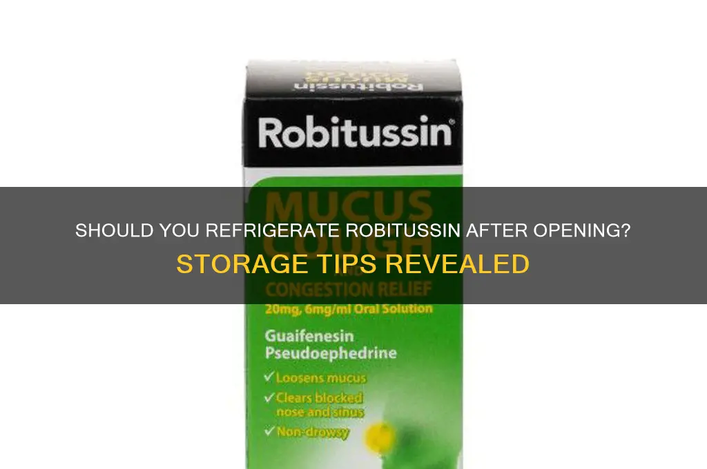 does robitussin have to be refrigerated after opening