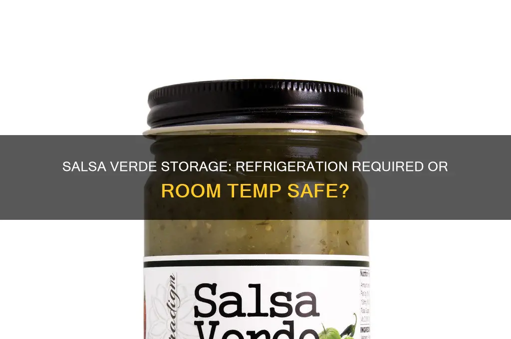 does salsa verde have to be refrigerated