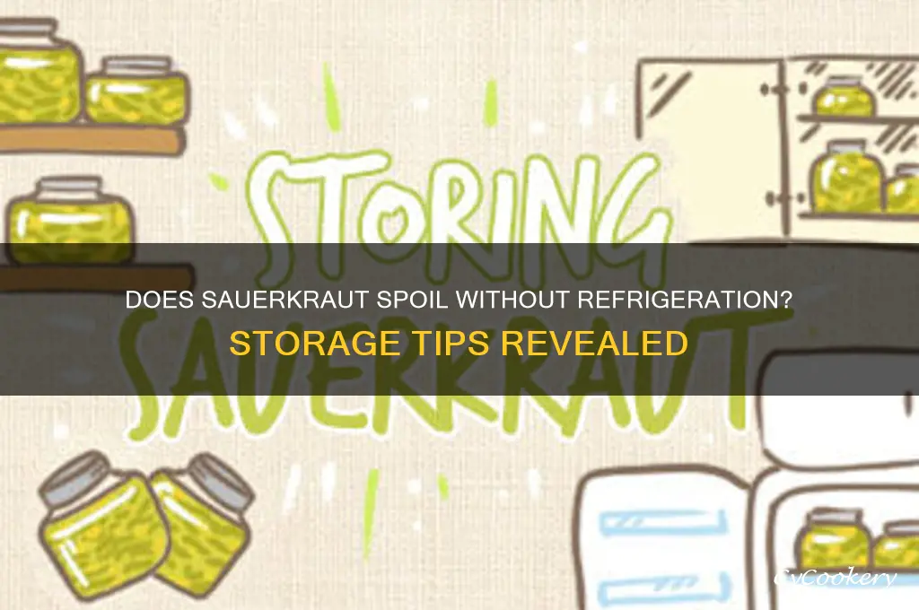 does sauerkraut go bad if not refrigerated