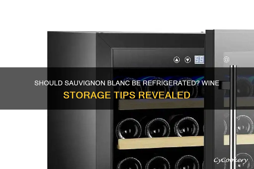 does sauvignon blanc have to be refrigerated