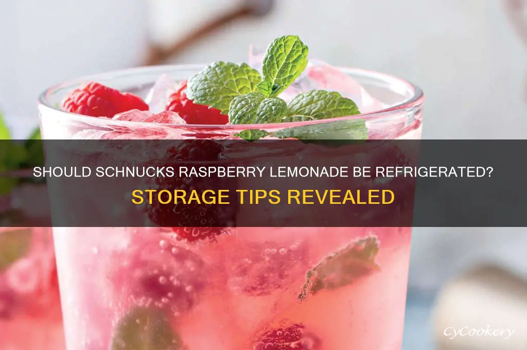 does schnucks raspberry lemonade to be refrigerated
