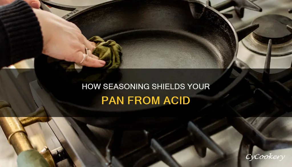does seasoning a pan protect it from acid