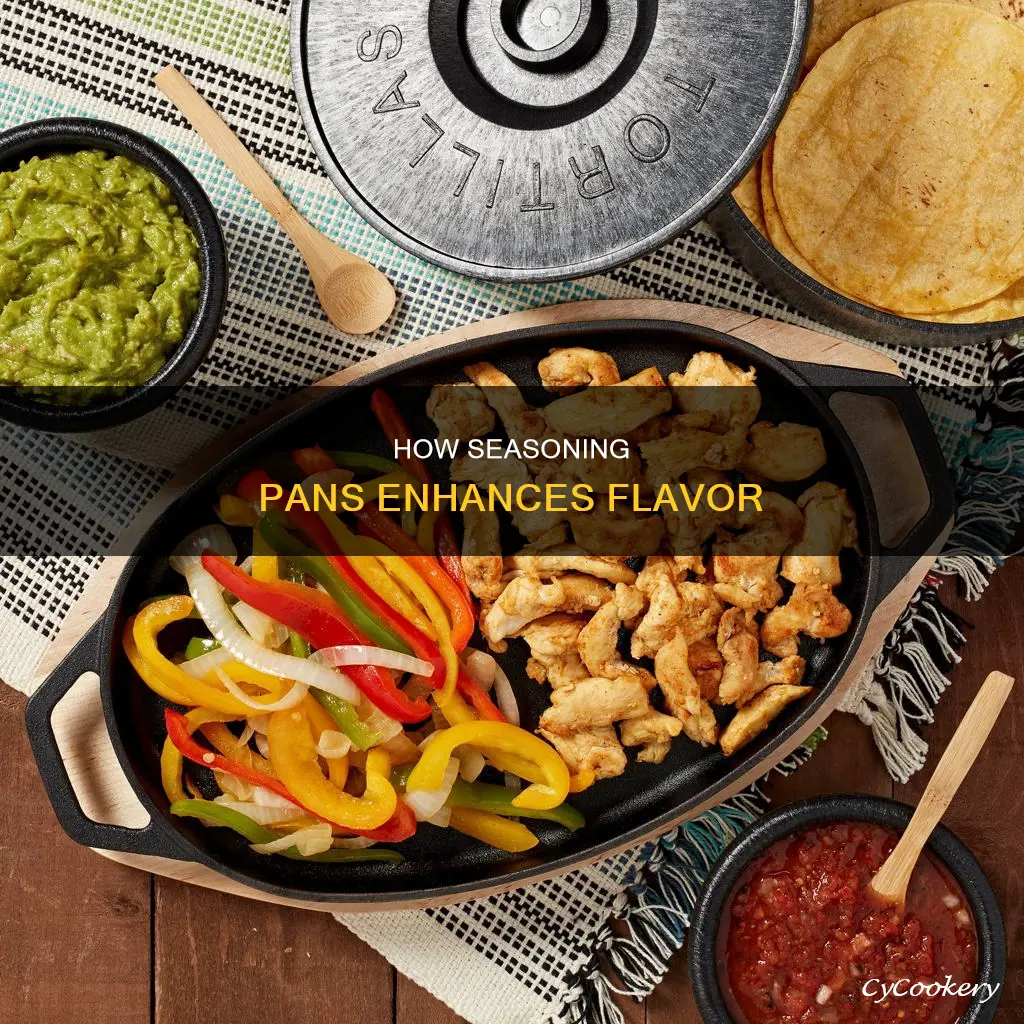 does seasoning pan add flavor