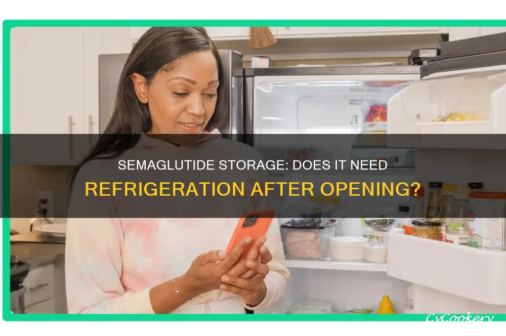 does semaglutide have to be refrigerated after opening