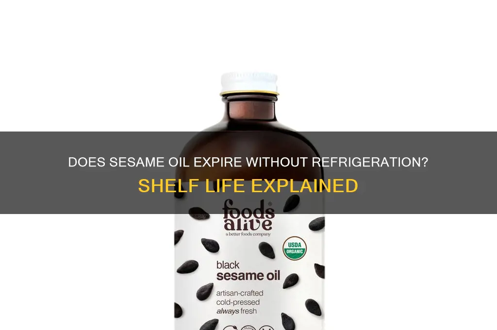 does sesame oil go bad if not refrigerated