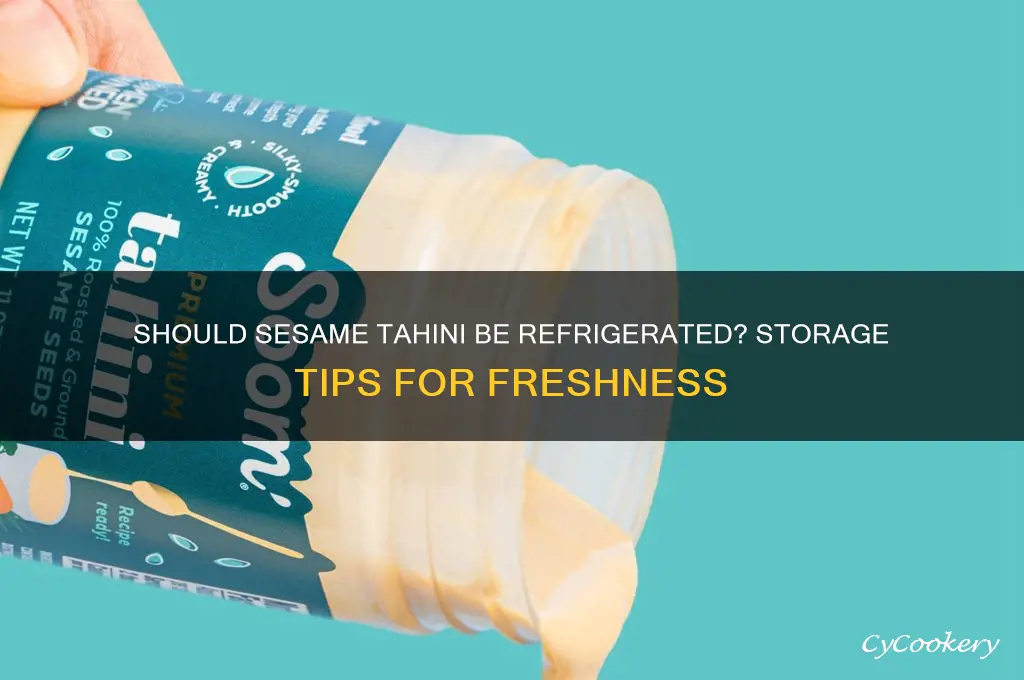 does sesame tahini have to be refrigerated