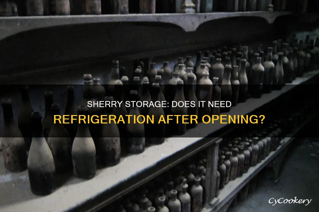 does sherry have to be refrigerated after opening