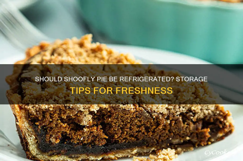 does shoofly pie have to be refrigerated