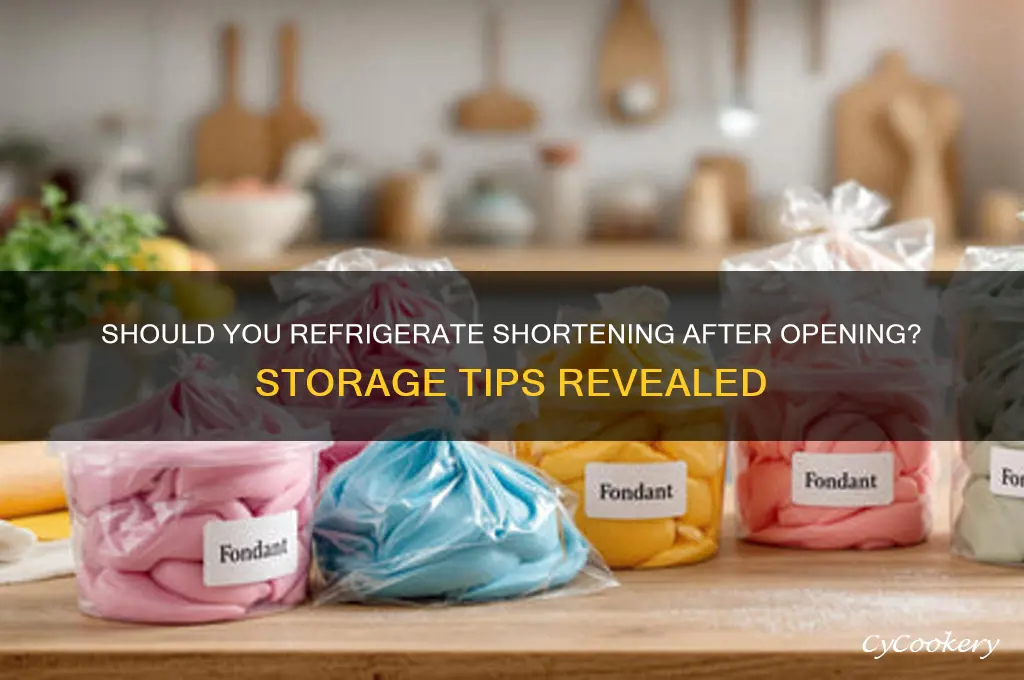 does shortening have to be refrigerated after opening