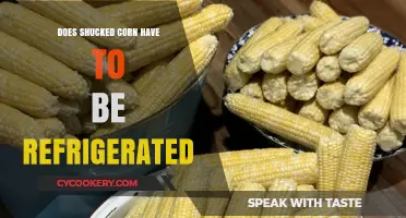 Shucked Corn Storage: Does It Need Refrigeration? Expert Tips