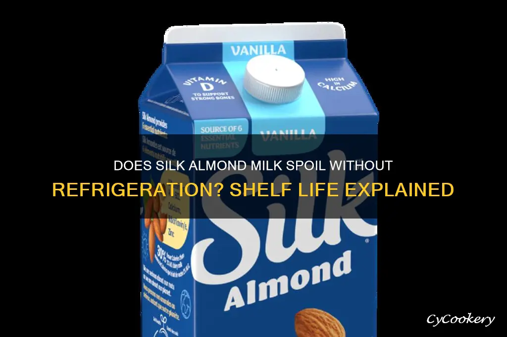 does silk almond milk go bad if not refrigerated