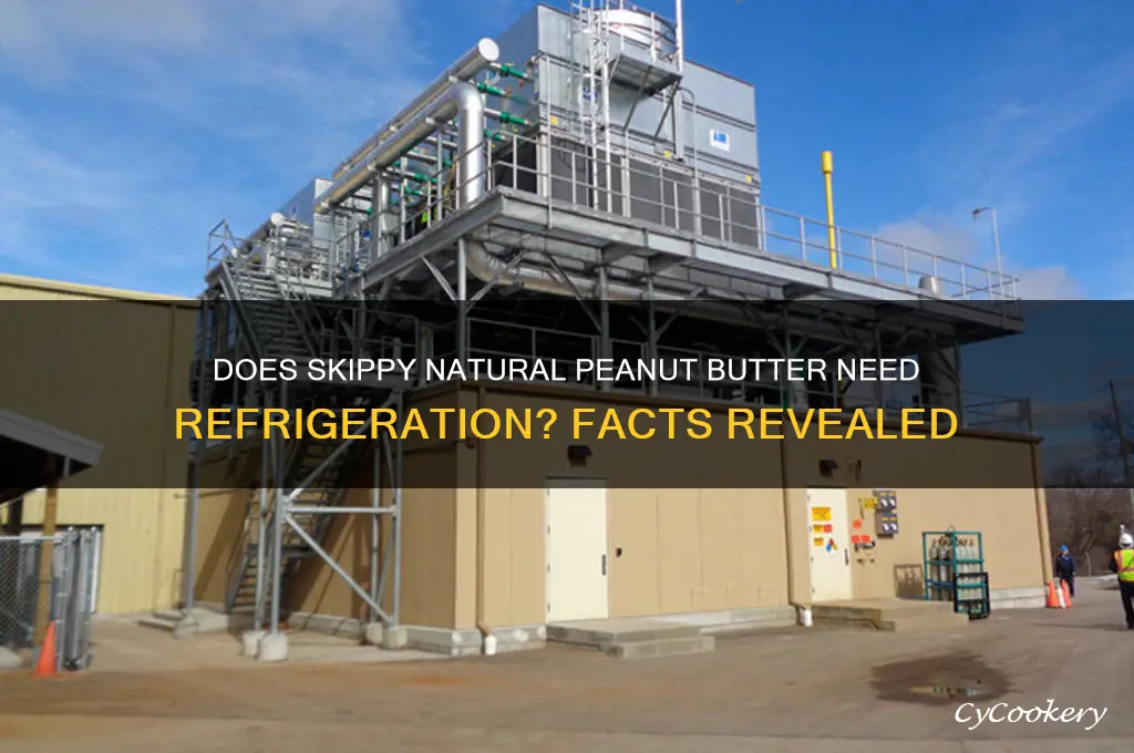does skippy natural peanut butter have to be refrigerated