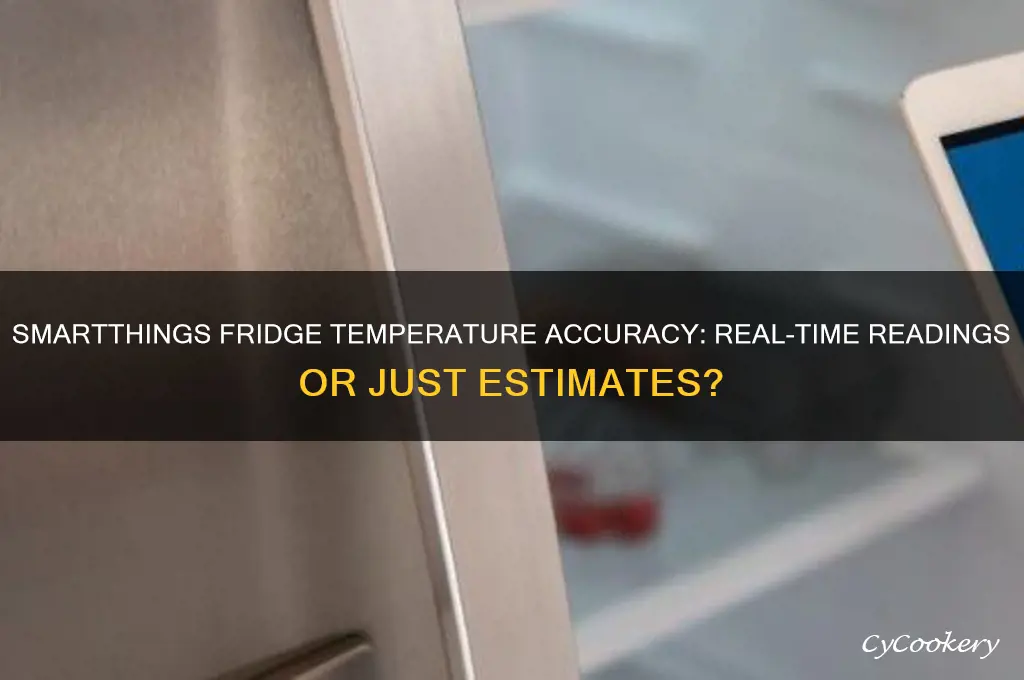 does smartthing refrigerator give you actual temperature