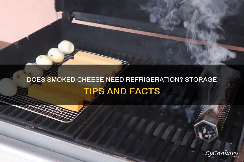 does smoked cheese have to be refrigerated
