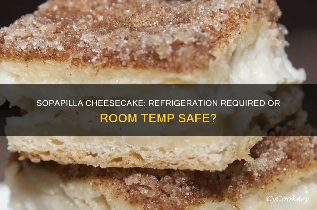 does sopapilla cheesecake have to be refrigerated