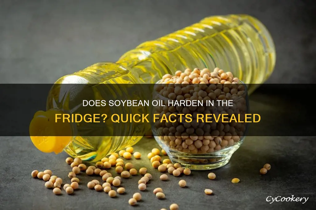 does soybean oil solidify in the refrigerator