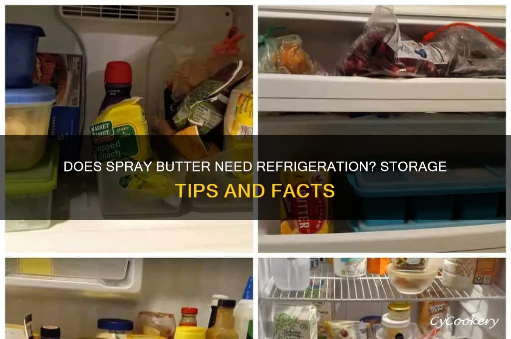 does spray butter have to be refrigerated