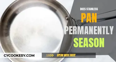 Stainless Steel Pans: Seasoning Secrets Revealed