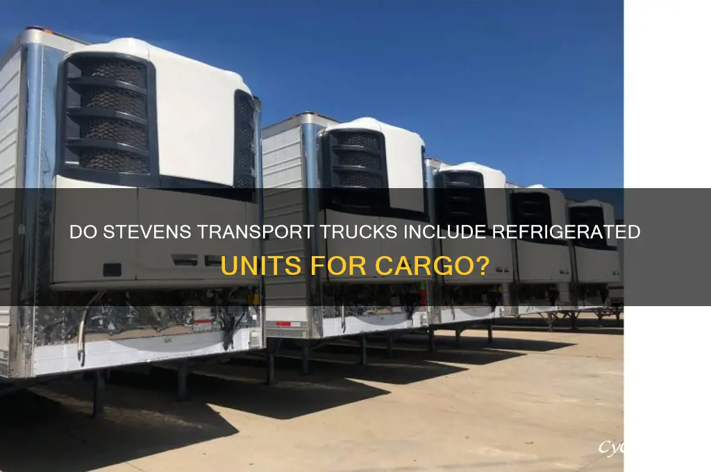 does stevens transport company trucks have refrigerators