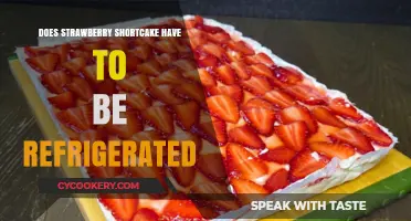 Should Strawberry Shortcake Be Refrigerated? Storage Tips for Freshness