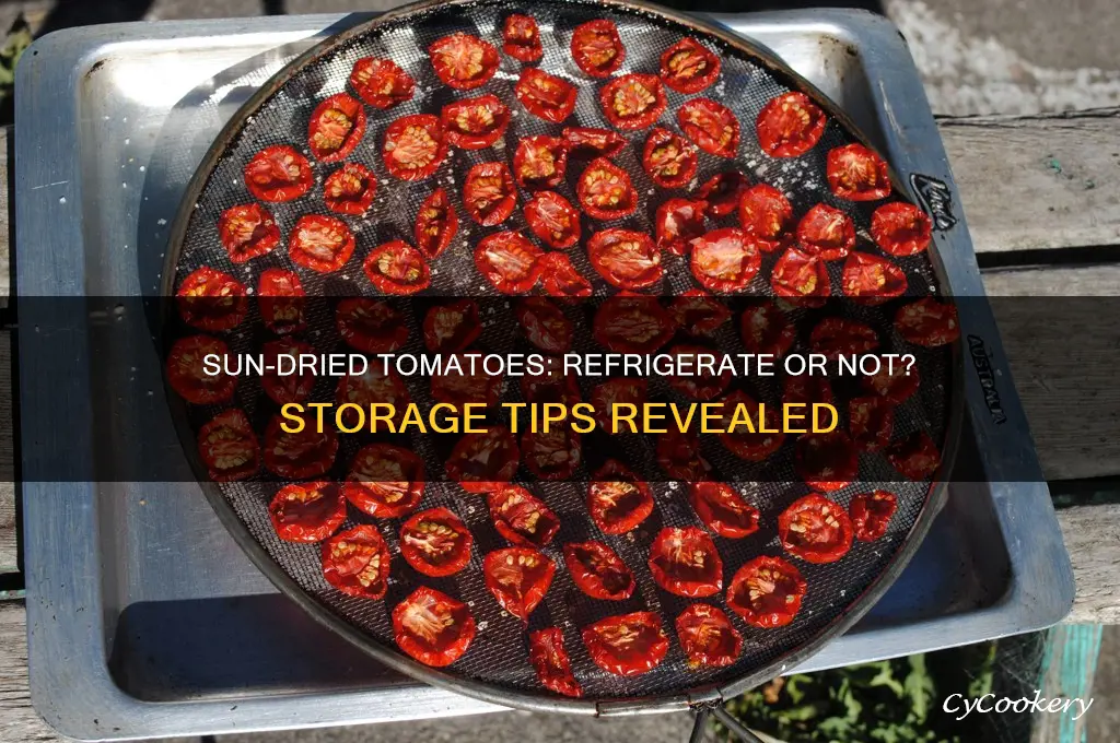 does sun-dried tomatoes have to be refrigerated