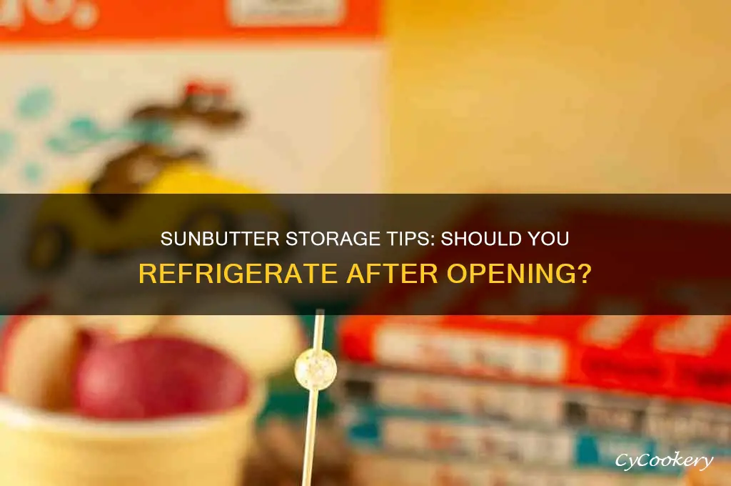does sunbutter have to be refrigerated after opening