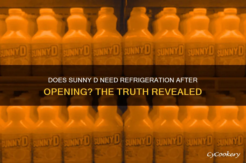 does sunny d have to be refrigerated after opening
