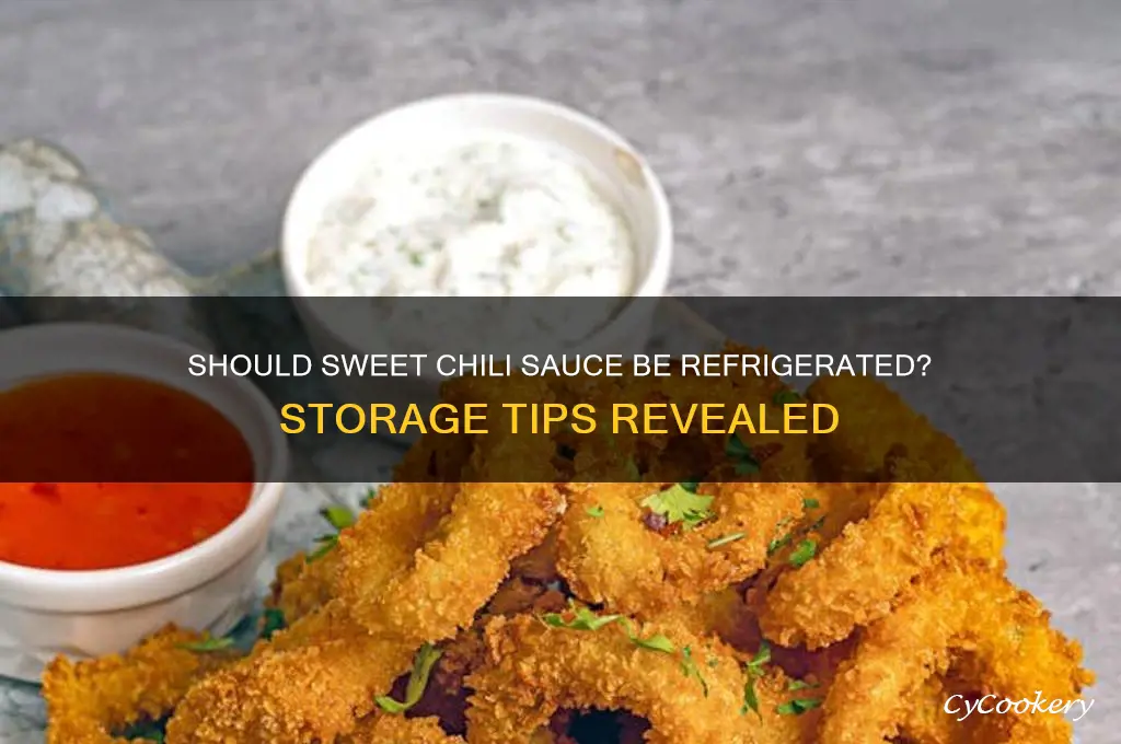 does sweet chili sauce have to be refrigerated