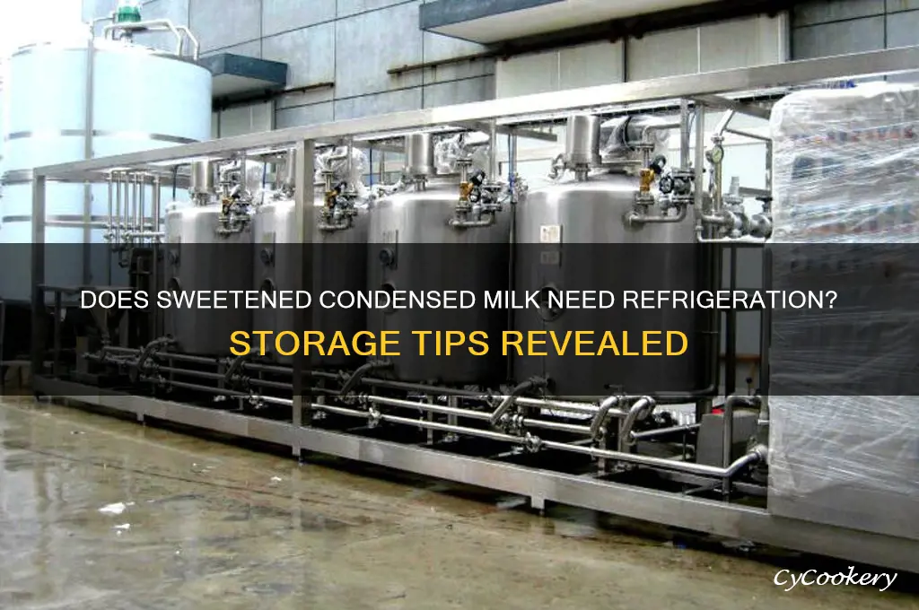 does sweet condensed milk have to be refrigerated