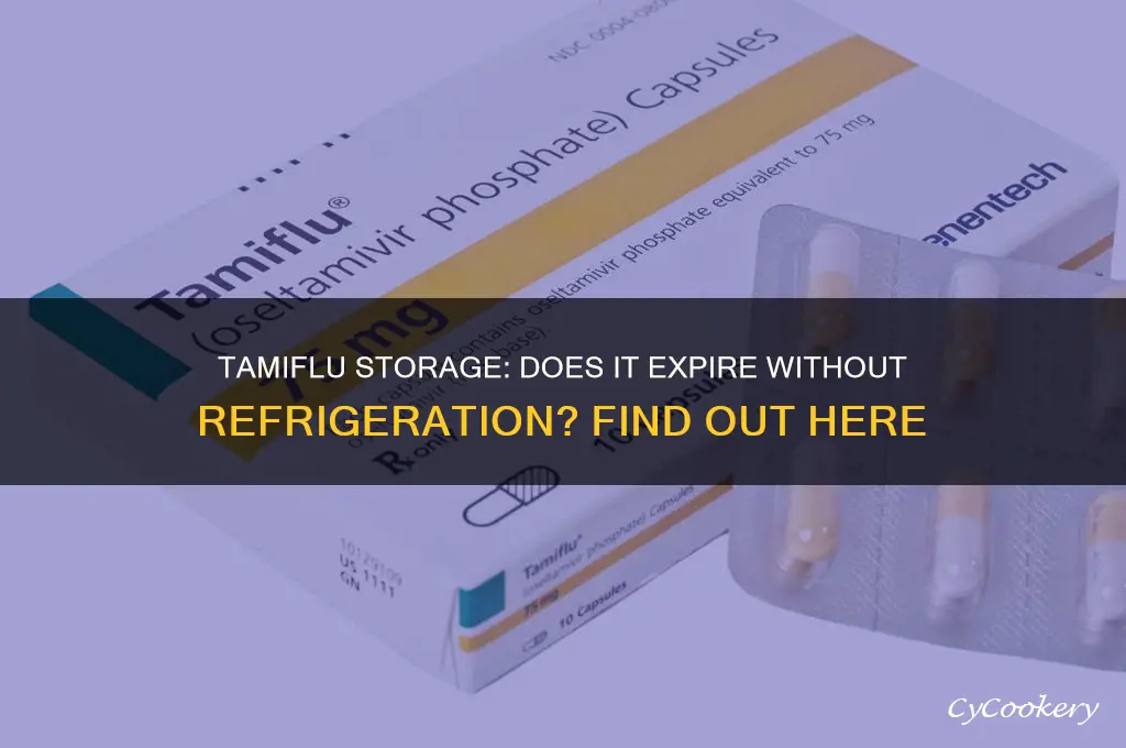 does tamiflu go bad if not refrigerated