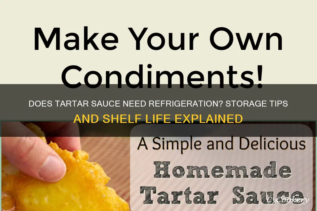 does tartar sauce have to be refrigerated