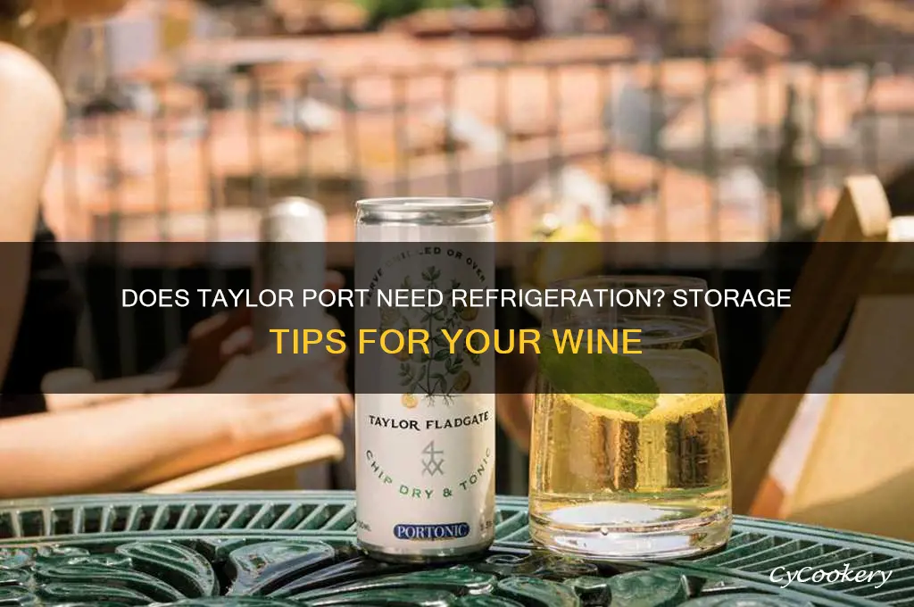 does taylor port have to be refrigerated