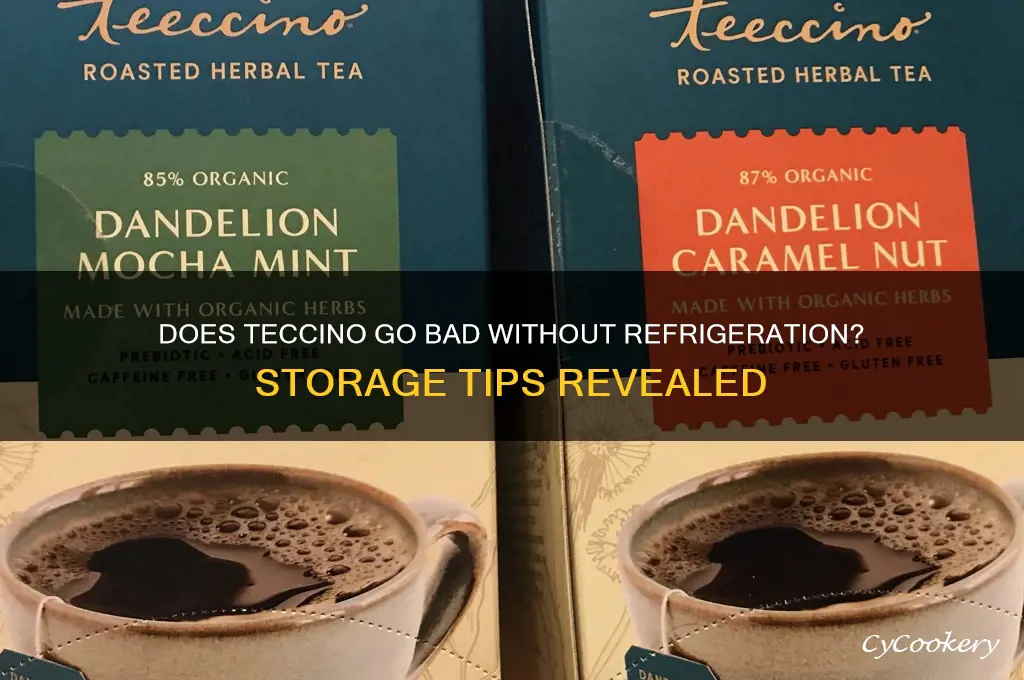 does teccino go bad if not refrigerated