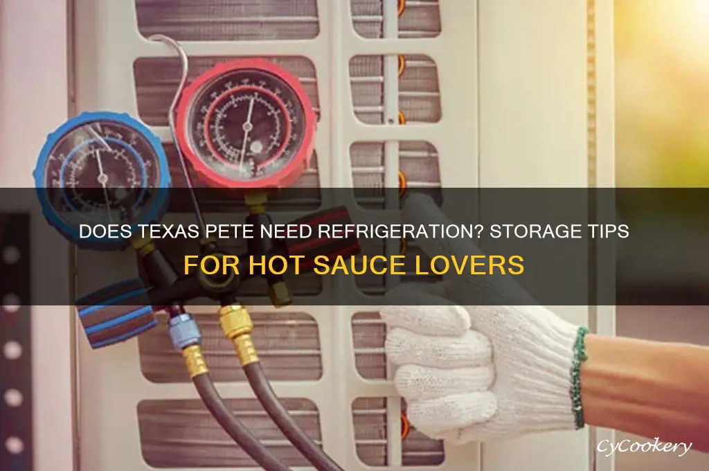 does texas pete have to be refrigerated