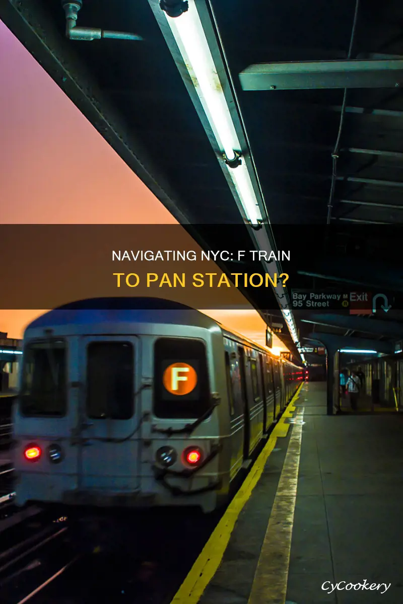 does the f train goes to pan station