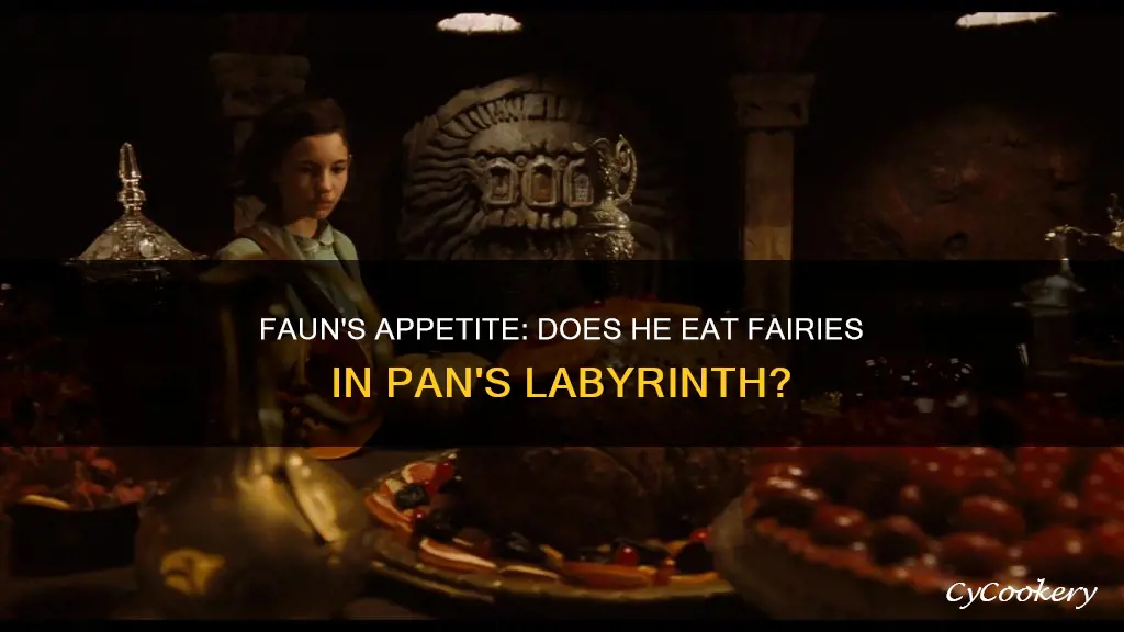 does the faun eat fairies pan