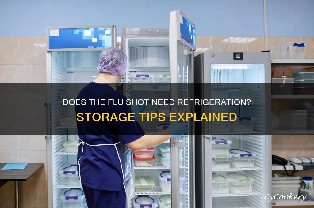 does the flu shot have to be refrigerated
