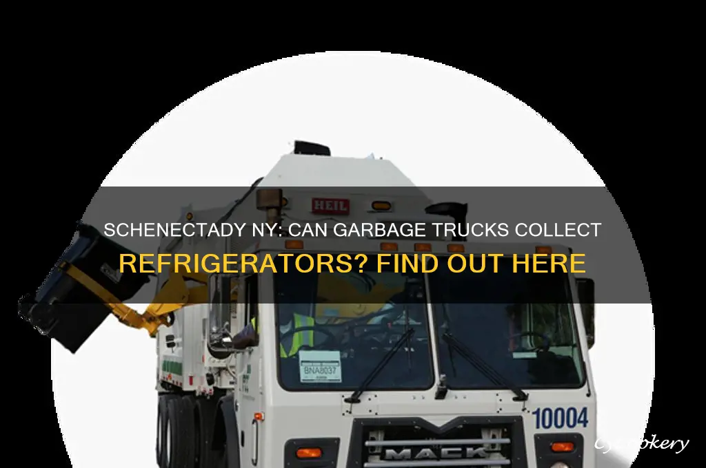 does the garbage trucks take refrigerators schenectady ny