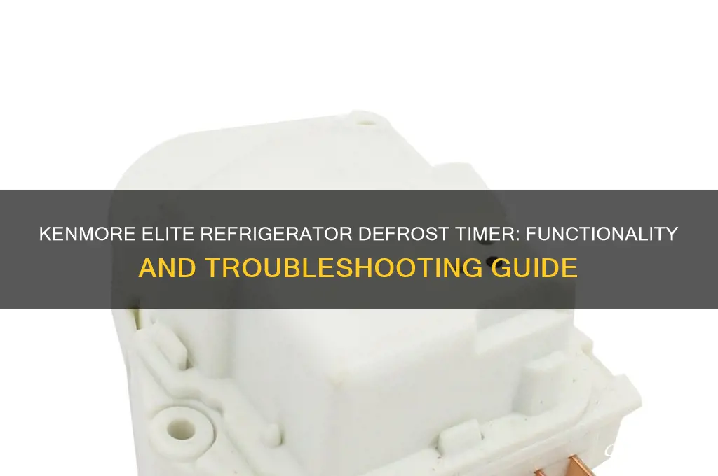 does the kenmore elite refrigerator have a defrost timer